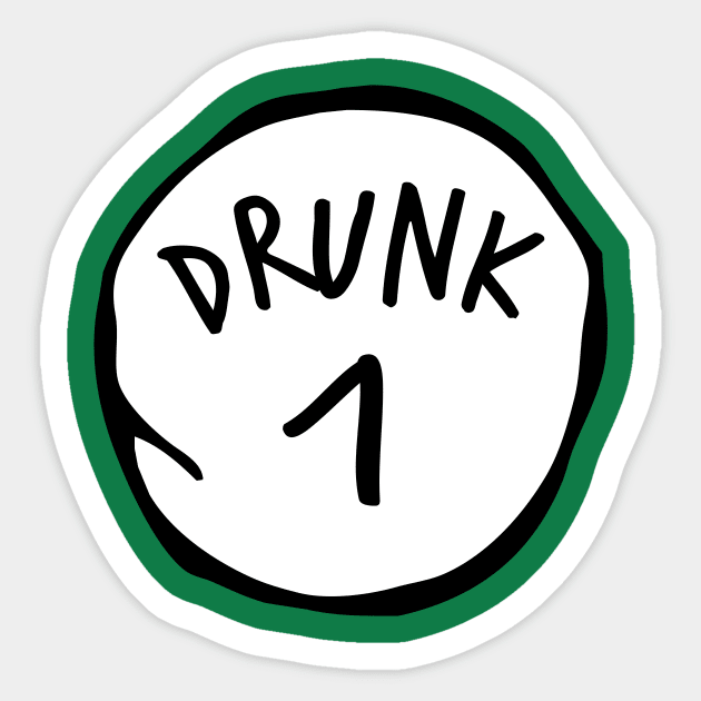 Drunk 1 Sticker by honeydesigns